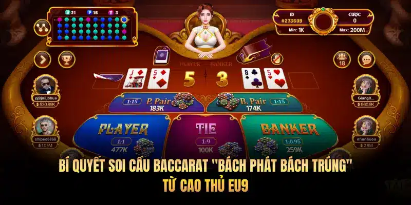 Bí quyết soi cầu baccarat "bách phát bách trúng" từ cao thủ EU9