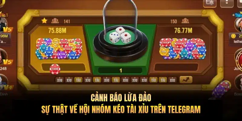 Cảnh báo lừa đảo: Sự thật về hội nhóm kéo tài xỉu trên Telegram