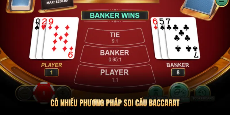 CÓ NHIỀU PHƯƠNG PHÁP SOI CẦU BACCARAT