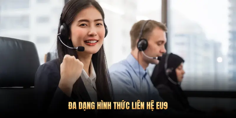 ĐA DẠNG HÌNH THỨC LIÊN HỆ EU9